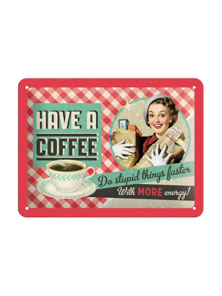 Blechschild 15x20 cm Have A Coffee